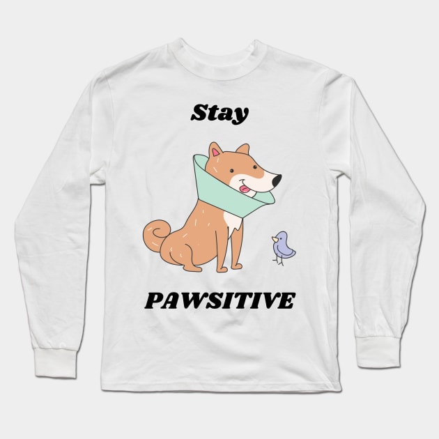 Dog Lover Stay Pawsitive Long Sleeve T-Shirt by NickDsigns